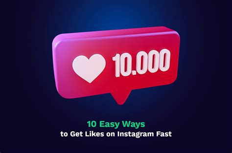 10 Easy Ways To Get Likes On Instagram Fast