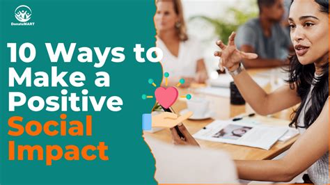 10 Ways To Make A Positive Social Impact 10 Ways To Make A Positive Social Impact