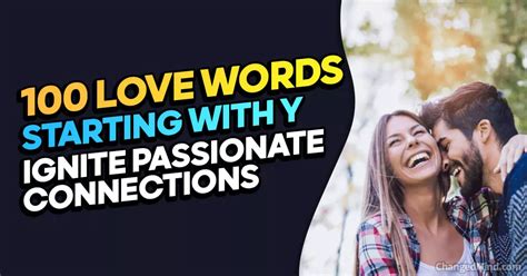 100 Love Words Starting With Y To Ignite Passionate Connections