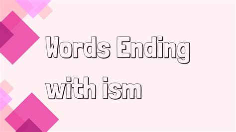 120 Words Ending With Ism With Their Meanings 2025 120 Words Ending With Ism With Their Meanings 2025