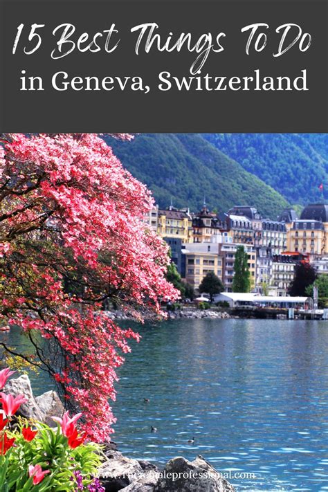 18 Fun Things To Do In Geneva Switzerland