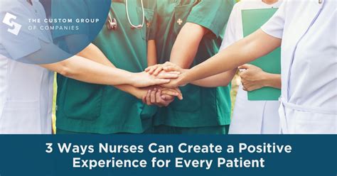 3 Ways Nurses Can Create A Positive Experience For Every Patient