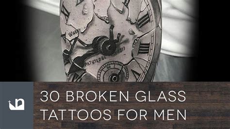 30 Broken Glass Tattoos For Men Youtube 30 Broken Glass Tattoos For Men Youtube