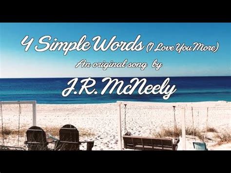 4 Simple Words I Love You More An Original Song By J R Mcneely Youtube Music