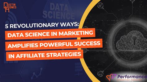 5 Revolutionary Ways Data Science In Marketing Amplifies Powerful Success In Affiliate 5 Revolutionary Ways Data Science In Marketing Amplifies Powerful Success In Affiliate