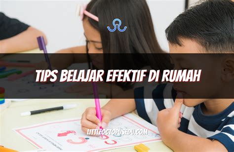 5 Tips Belajar Lebih Efektif