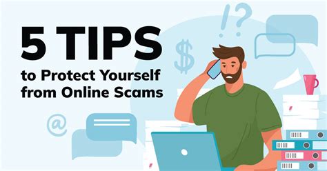 5 Tips To Protect Yourself From Online Scams 5 Tips To Protect Yourself From Online Scams