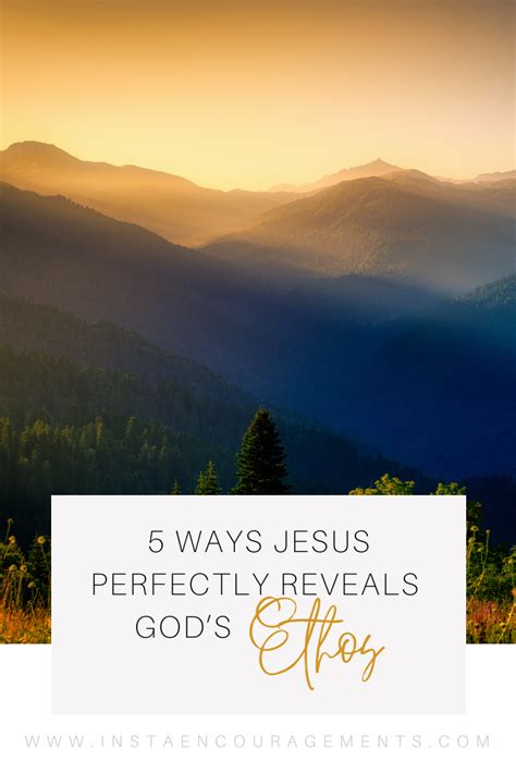 5 Ways Jesus Perfectly Reveals God S Ethos Instaencouragements Building A Worldwide Online Community Of Encouragers Encouraging Others In The Faith Of Jesus Christ Join The Movement 5 Ways Jesus Perfectly Reveals God S Ethos Instaencouragements Building A Worldwide Online Community Of Encouragers Encouraging Others In The Faith Of Jesus Christ Join The Movement