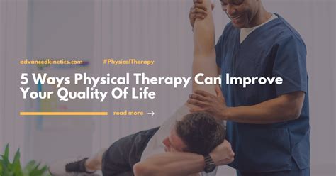 5 Ways Physical Therapy Can Improve Your Quality Of Life Advanced Kinetics Physical Therapy And Sports Performance 5 Ways Physical Therapy Can Improve Your Quality Of Life Advanced Kinetics Physical Therapy And Sports Performance