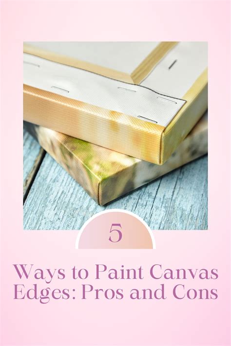 5 Ways To Paint Canvas Edges Pros And Cons Ying Mclane 5 Ways To Paint Canvas Edges Pros And Cons Ying Mclane
