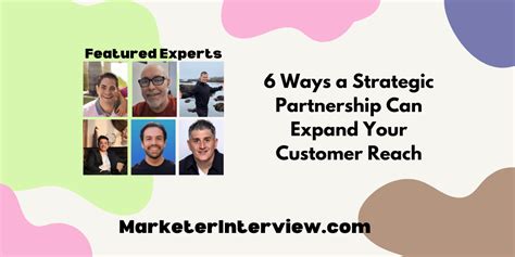 6 Ways A Strategic Partnership Can Expand Your Customer Reach Marketer Interview 6 Ways A Strategic Partnership Can Expand Your Customer Reach Marketer Interview