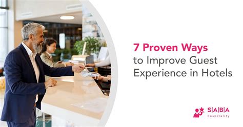 7 Proven Ways To Improve Guest Experience In Hotels Saba Hospitality