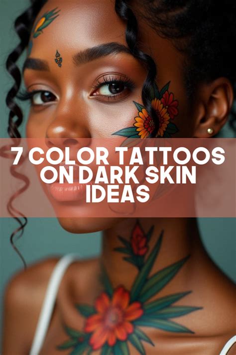 7 Vibrant Color Tattoos On Dark Skin A Guide