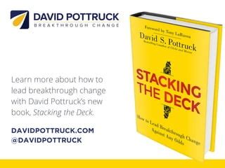 9 Tips For Stacking The Deck From Ceo David Pottruck Pdf