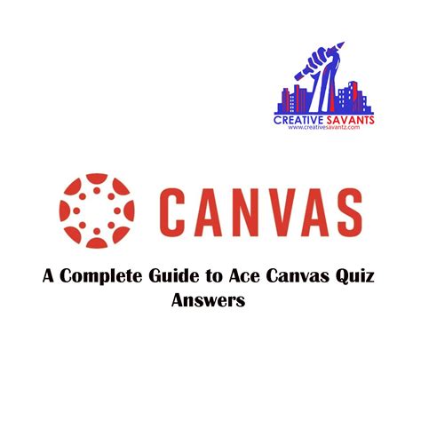 A Complete Guide To Ace Canvas Quiz Answers January 2024