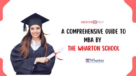 A Comprehensive Guide To Mba By The Wharton School Mentor Mpact