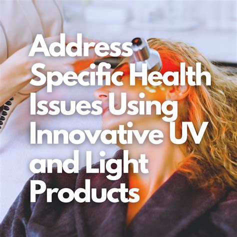 Address Specific Health Issues Using Innovative Uv And Light Products Grassrootshealth Address Specific Health Issues Using Innovative Uv And Light Products Grassrootshealth