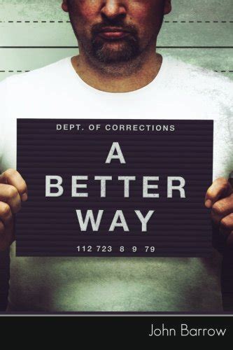Amazon Com A Better Way 9781484100912 Barrow John Books Amazon Com A Better Way 9781484100912 Barrow John Books