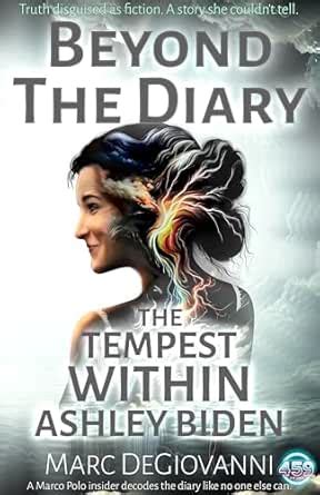 Amazon Com Beyond The Diary The Tempest Within Ashley Biden Ebook Degiovanni Marc Kindle Store