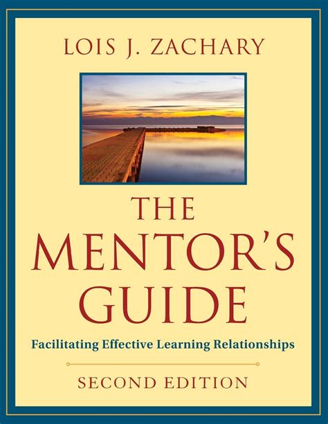 Amazon Com The Mentor S Guide Second Edition Facilitating Effective Learning Relationships 9780470907726 Zachary Lois J Books Amazon Com The Mentor S Guide Second Edition Facilitating Effective Learning Relationships 9780470907726 Zachary Lois J Books