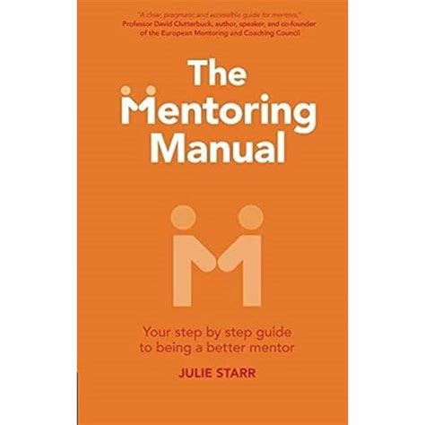 Amazon Com The Mentoring Manual Your Step By Step Guide To Being A Better Mentor 9781292017891 Starr Julie Books Amazon Com The Mentoring Manual Your Step By Step Guide To Being A Better Mentor 9781292017891 Starr Julie Books