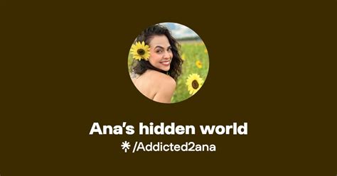 Ana S Hidden World Find Ana S Hidden World Onlyfans Linktree