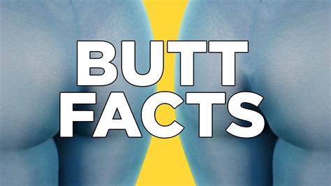 7 Butt Facts
