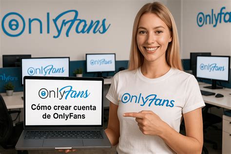 C Mo Crear Cuenta De Onlyfans Mejor M Todo