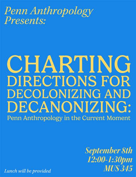Charting Directions For Decolonizing And Decanonizing Penn Anthropology In The Current Moment