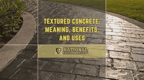 Chris Lavin Amp 39 S Guide To Textured Concrete Benefits And Uses
