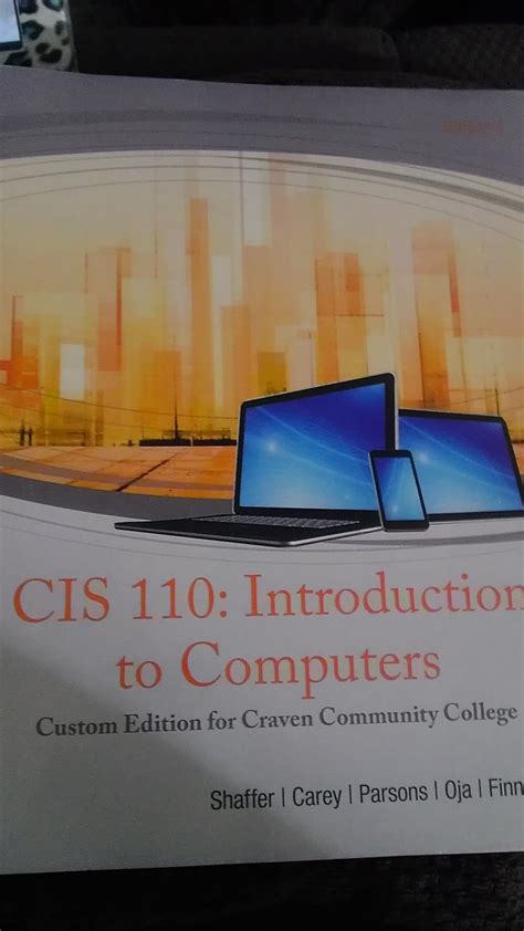 Cis 110 Introduction To Computers Custom Edition For Craven Community College Kathleen T