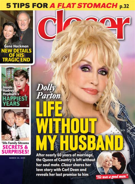 Closer 03 24 25 Dolly Parton S Life Without Her Husband Tips For A Magazine Shop Us