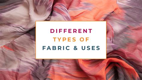 Different Types Of Fabric And Their Uses At David Delarosa Blog