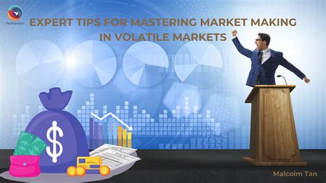 Expert Tips For Mastering Market Making In Volatile Markets Malcolm Tan Expert Tips For Mastering Market Making In Volatile Markets Malcolm Tan