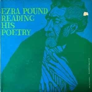 Ezra Pound Ezra Pound Reading His Poetry Volume 2 Lyrics And Tracklist Genius Ezra Pound Ezra Pound Reading His Poetry Volume 2 Lyrics And Tracklist Genius