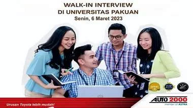 Feb Unpak Bekerjasama Dengan Auto 2000 Walk In Interview Auto2000
