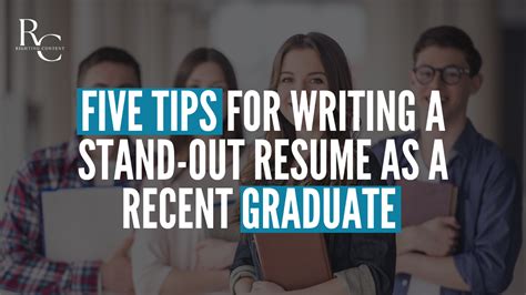 Five Tips For Writing A Stand Out Resume As A Recent Graduate To Get Noticed By Five Tips For Writing A Stand Out Resume As A Recent Graduate To Get Noticed By