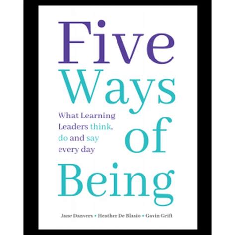 Five Ways Of Being What Learning Leaders Think Do Say Everyday Learning Network Nz