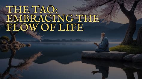 Flow With The Tao The Art Of Living In Harmony