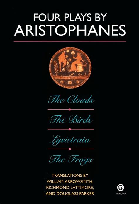 Four Plays The Clouds The Birds Lysistrata The Frogs By Aristophanes Goodreads Four Plays The Clouds The Birds Lysistrata The Frogs By Aristophanes Goodreads