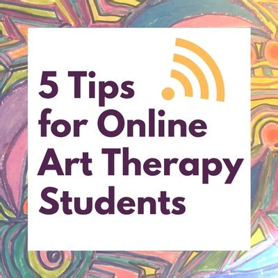 From An Online Art Therapy Grad Student Here Are 5 Tips For Making The Transition To Virtual American Art Therapy Association