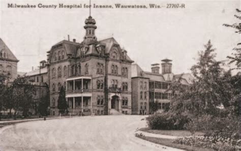 From Farmhouses To Complexes A Brief History Of Mental Health Care Facilities In The Milwaukee Area Wuwm 89 7 Fm Milwaukee S Npr