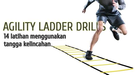 Gerakan Melatih Kelincahan Menggunakan Tangga Kelincahan Agility Ladder Drills