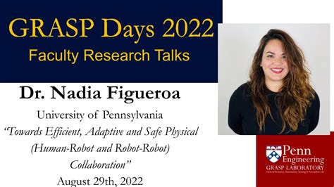 Grasp Lab Days 2022 Faculty Research Talks Presents Dr Nadia Figueroa Youtube
