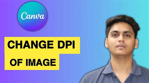 How To Change Dpi In Canva Canva Image Dpi Setting Youtube
