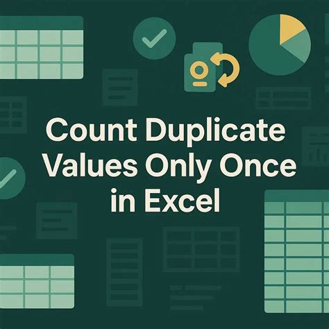 How To Count Duplicate Values Only Once In Excel 6 Methods Excel Insider