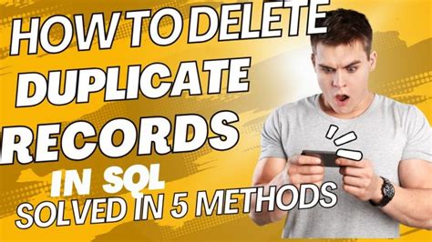 How To Delete Duplicate Records Solved In 5 Different Ways Frequently Asked Interview Question How To Delete Duplicate Records Solved In 5 Different Ways Frequently Asked Interview Question