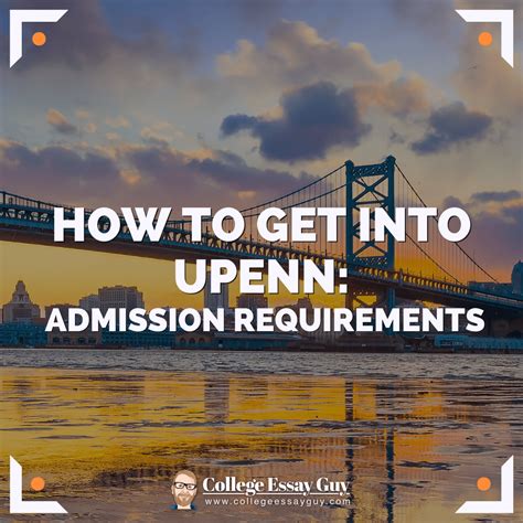 How To Get Into Upenn Admission Requirements 2023 How To Get Into Upenn Admission Requirements 2023