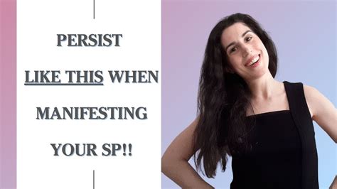 How To Persist The Right Way In Manifesting Your Sp Law Of Assumption Manifest Specific