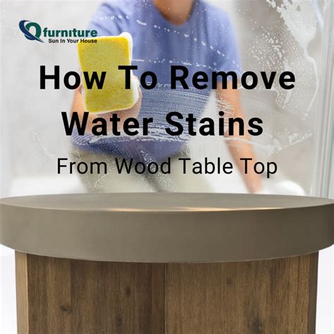How To Remove Water Stains From Wood Table Top 7 Tips